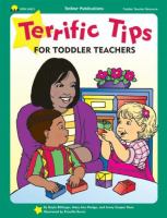 Terrific tips for toddler teachers /