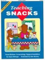 Teaching snacks : teaching basic concepts & skills through cooking /
