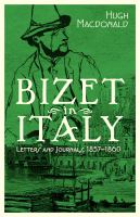 Bizet in Italy : letters and journals, 1857-1860 /