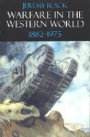 Warfare in the Western world, 1882-1975 /