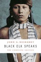 Black Elk Speaks The Complete Edition /