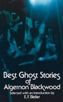 Best ghost stories of Algernon Blackwood. Selected with an introd. by E. F. Bleiler.