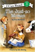 The just-so woman /