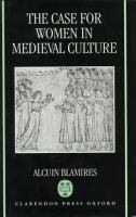 The case for women in medieval culture /