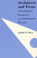 Architects and firms : a sociological perspective on architectural practice /