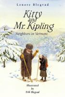 Kitty and Mr. Kipling : neighbors in Vermont /