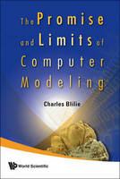 The promise and limits of computer modeling /