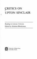 Critics on Upton Sinclair; readings in literary criticism.