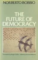 The future of democracy : a defence of the rules of the game /