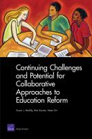 Continuing challenges and potential for collaborative approaches to education reform /