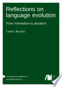 Reflections on language evolution From minimalism to pluralism /