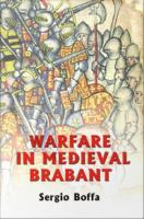 Warfare in medieval Brabant, 1356-1406 /