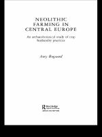 Neolithic farming in Central Europe : an archaeobotanical study of crop husbandry practices /