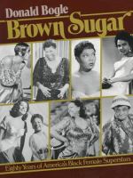 Brown sugar : eighty years of America's Black female superstars /