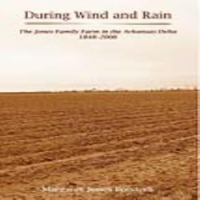 During Wind and Rain The Jones Family Farm in the Arkansas Delta 1848-2006 /