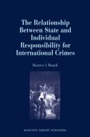 The relationship between state and individual responsibility for international crimes /
