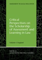 Critical Perspectives on the Scholarship of Assessment and Learning in Law : Volume 1: England.