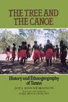 The tree and the canoe : history and ethnogeography of Tanna /