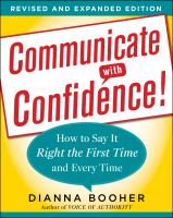 Communicate with confidence! : how to say it right the first time and every time /