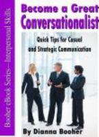 Become a great conversationalist : quick tips for casual and strategic communication /