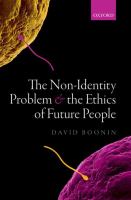 The non-identity problem and the ethics of future people /