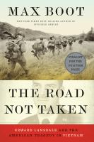 The road not taken : Edward Lansdale and the American tragedy in Vietnam /