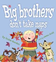 Big brothers don't take naps /