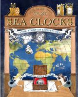 Sea clocks : the story of longitude /