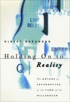 Holding on to reality : the nature of information at the turn of the millennium /