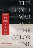 The Cold War and the color line : American race relations in the global arena /