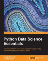Python data science essentials : become an efficient data science practitioner by thoroughly understanding the key concepts of Python /