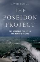 The Poseidon project : the struggle to govern the world's oceans /