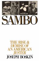 Sambo : the rise & demise of an American jester /