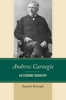 Andrew Carnegie : an economic biography /
