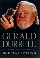 Gerald Durrell : the authorized biography /