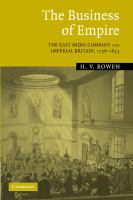 The business of empire : the East India Company and imperial Britain, 1756-1833 /