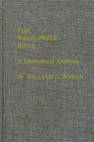 The wage-price issue; a theoretical analysis,
