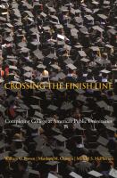 Crossing the Finish Line Completing College at America's Public Universities /