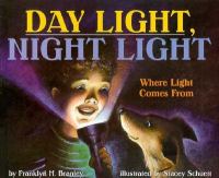 Day light, night light : where light comes from /