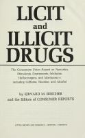 Licit and illicit drugs; the Consumers Union report on narcotics, stimulants, depressants, inhalants, hallucinogens, and marijuana - including caffeine, nicotine, and alcohol