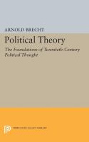 Political Theory The Foundations of Twentieth-Century Political Thought