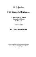 The Spanish Brabanter : a seventeenth-century Dutch social satire in five acts /
