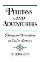 Puritans and adventurers : change and persistence in early America /