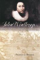 John Winthrop America's forgotten founding father /