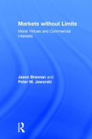 Markets without limits : moral virtues and commercial interests /