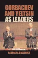 Gorbachev and Yeltsin as leaders /