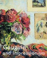 Gauguin and Impressionism /