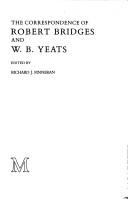 The correspondence of Robert Bridges and W. B. Yeats /