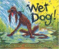 Wet dog! /