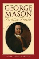 George Mason, Forgotten Founder